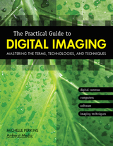 The Practical Guide to Digital Imaging - Michelle Perkins