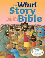 Whirl Story Bible: Lively Bible Stories to Inspire Faith -  Matthew M. Keller