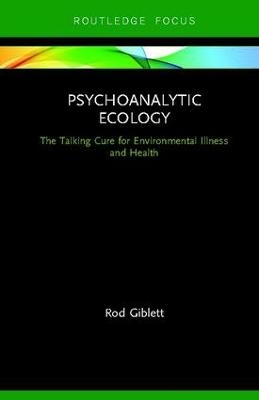 Psychoanalytic Ecology - Rod Giblett