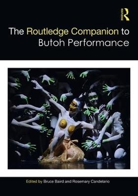 The Routledge Companion to Butoh Performance - 