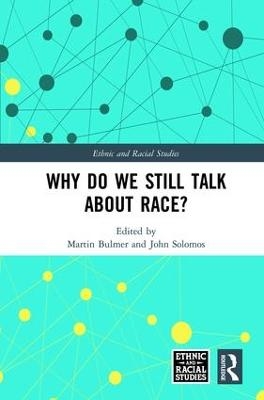 Why Do We Still Talk About Race? - 