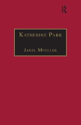 Katherine Parr - Janel Mueller