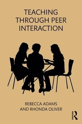 Teaching through Peer Interaction - Rebecca Adams, Rhonda Oliver