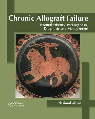 Chronic Allograft Failure - Nasimul Ahsan