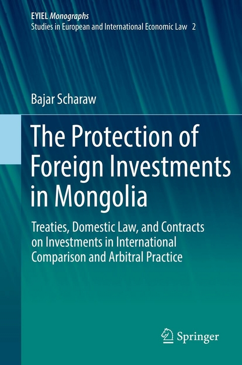 The Protection of Foreign Investments in Mongolia - Bajar Scharaw