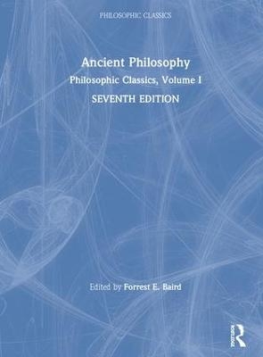 Philosophic Classics: Ancient Philosophy, Volume I - 