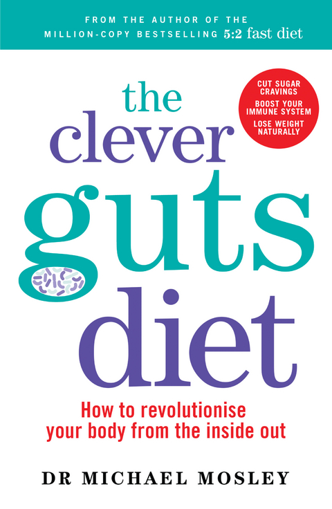 Clever Guts Diet -  Dr Michael Mosley