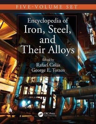 Encyclopedia of Iron, Steel, and Their Alloys, Five-Volume Set (Print) - 