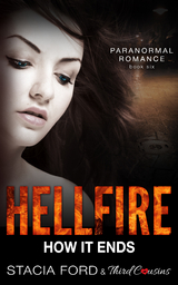 Hellfire - How It Ends -  Third Cousins,  Stacia Ford