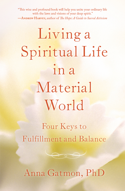 Living a Spiritual Life in a Material World -  PhD Anna Gatmon
