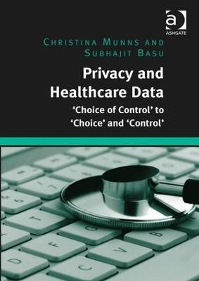 Privacy and Healthcare Data - Christina Munns, Subhajit Basu