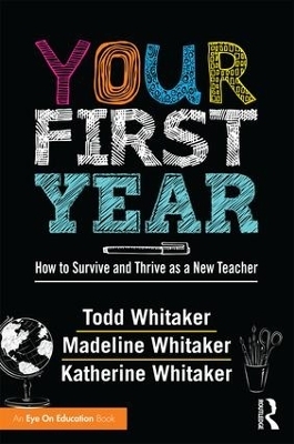 Your First Year - Todd Whitaker, Katherine Whitaker, Madeline Whitaker Good