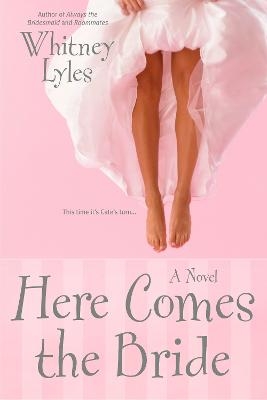 Here Comes the Bride - Whitney Lyles