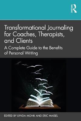 Transformational Journaling for Coaches, Therapists, and Clients - 