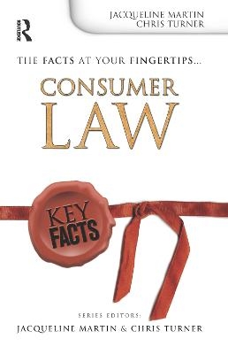 Key Facts: Consumer Law - Jacqueline Martin, Chris Turner