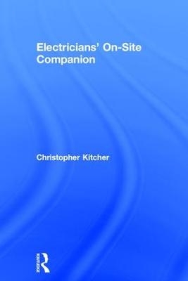 Electricians' On-Site Companion - Christopher Kitcher