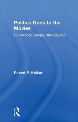 Politics Goes to the Movies - Robert Kolker