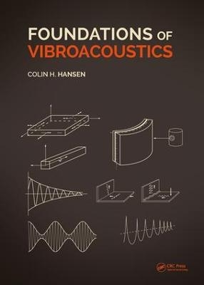 Foundations of Vibroacoustics - Colin Hansen