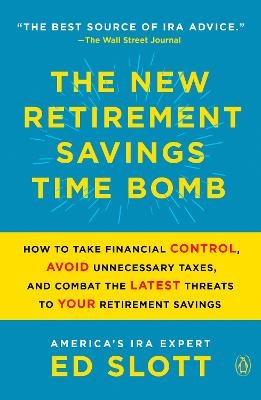 The New Retirement Savings Time Bomb - Ed Slott
