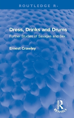 Revival: Dress, Drinks and Drums (1931) - Ernest Crawley