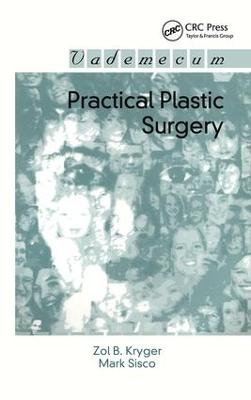 Practical Plastic Surgery - Zol B. Kryger, Mark Sisco