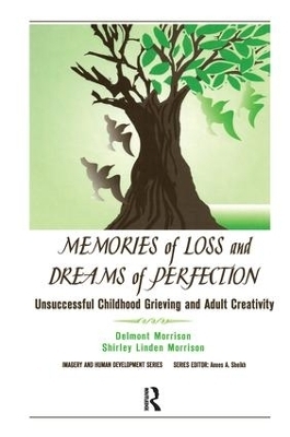 Memories of Loss and Dreams of Perfection - Delmont Morrison, Shirley Morrison