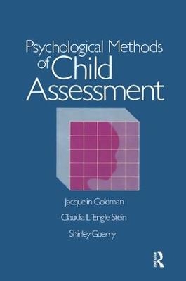 Psychological Methods Of Child Assessment - Jacquelin Goldman, Claudia L'Engle Stein