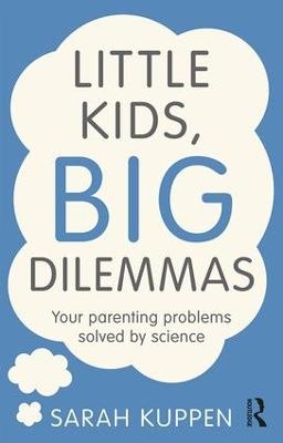 Little Kids, Big Dilemmas - Sarah Kuppen