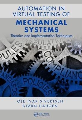 Automation in the Virtual Testing of Mechanical Systems - Ole Ivar Sivertsen, Bjorn Haugen