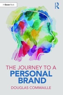 The Journey to a Personal Brand - Douglas Commaille