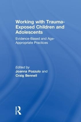 Working with Trauma-Exposed Children and Adolescents - 