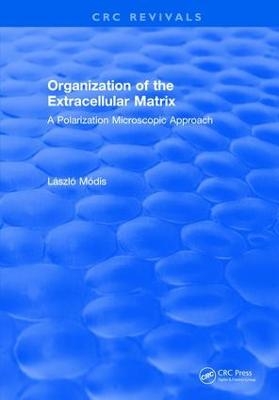 Organization of the Extracellular Matrix - Laszlo Modis