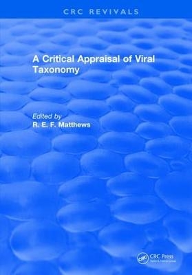 A Critical Appraisal of Viral Taxonomy - R. E. F. Matthews