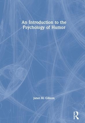 An Introduction to the Psychology of Humor - Janet M. Gibson