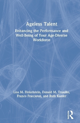 Ageless Talent - Lisa M. Finkelstein, Donald M. Truxillo, Franco Fraccaroli, Ruth Kanfer