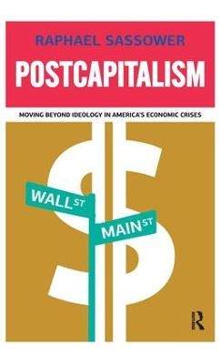 Postcapitalism - Raphael Sassower