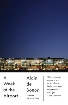 A Week at the Airport - Alain De Botton