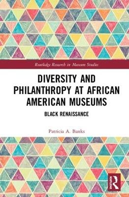 Diversity and Philanthropy at African American Museums - Patricia A. Banks