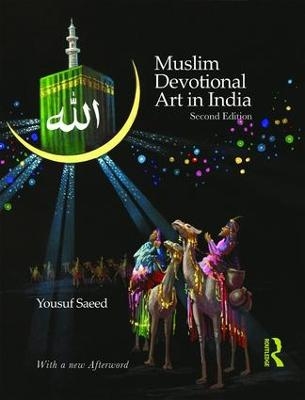 Muslim Devotional Art in India - Yousuf Saeed