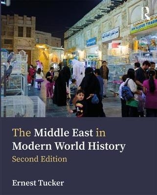 The Middle East in Modern World History - Ernest Tucker