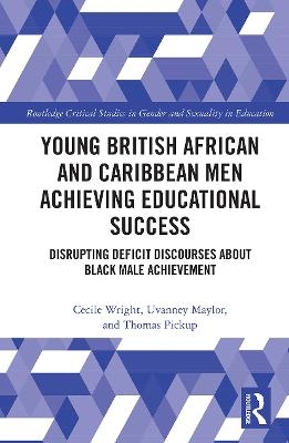 Young British African and Caribbean Men Achieving Educational Success - Cecile Wright, Uvanney Maylor, Thomas Pickup