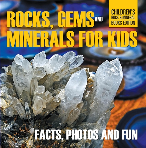 Rocks Gems and Minerals for Kids Facts Photos and Fun Childrens Rock Mineral Books Edition -  Baby Professor