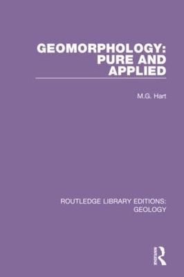 Geomorphology: Pure and Applied - M.G. Hart