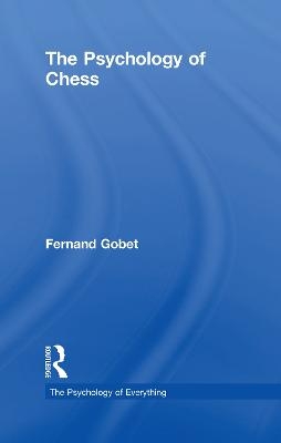 The Psychology of Chess - Fernand Gobet