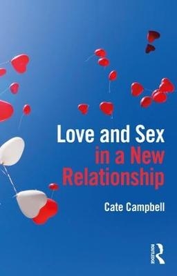 Love and Sex in a New Relationship - Cate Campbell