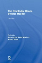 The Routledge Dance Studies Reader - Giersdorf, Jens Richard; Wong, Yutian