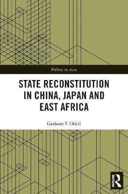 State Reconstitution in China, Japan and East Africa - Graham F. Odell