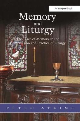 Memory and Liturgy - Peter Atkins