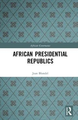 African Presidential Republics - Jean Blondel
