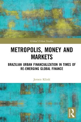 Metropolis, Money and Markets - Jeroen Klink